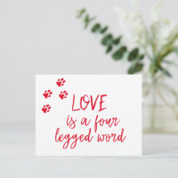 Love is a four legged word - Cute Dog Quote