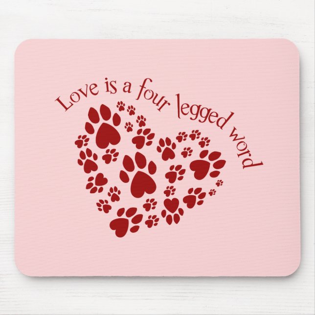 Love is a four legged word mouse pad (Front)