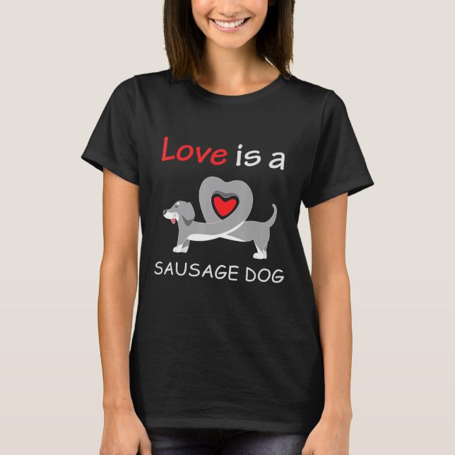 Love Is A Sausage Dachshund Wiener Dog Dachshund M T-Shirt (Front)
