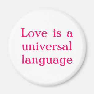 Love is a universal language magnet