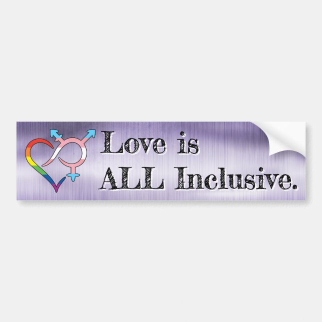 Love is ALL Inclusive Bumper Sticker (Front)