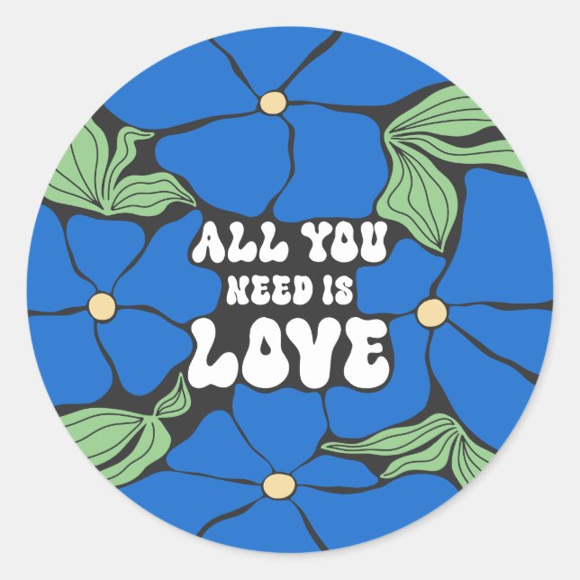 Love Is All We Need   Classic Round Sticker (Front)