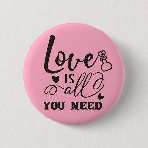 Love is All You Need 6 Cm Round Badge