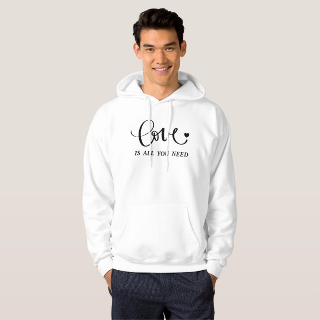 Love Is All You Need - Inspirational Quote Hoodie (Front Full)