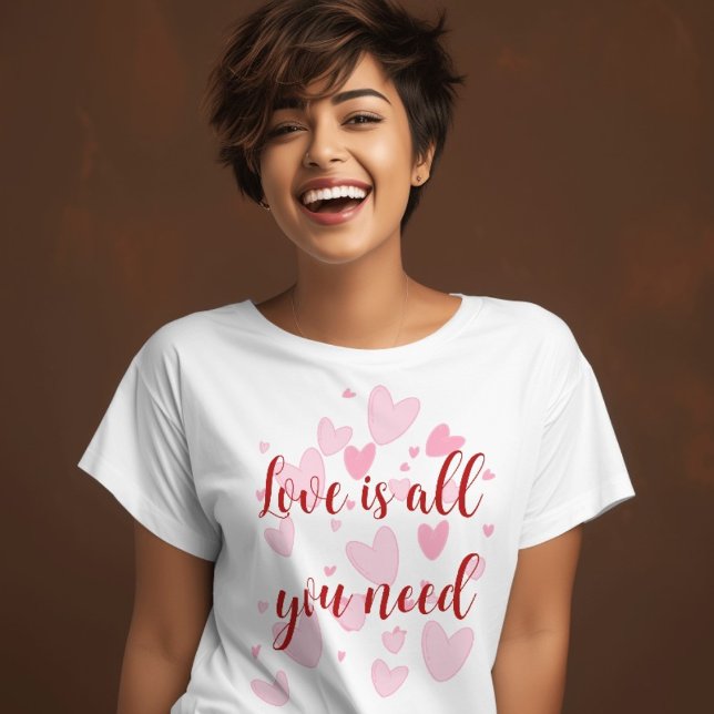 Love is all you need T-Shirt (Creator Uploaded)