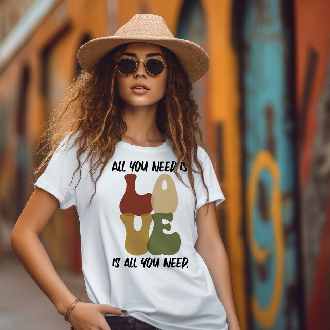 Love is all you need T-Shirt (Creator Uploaded)
