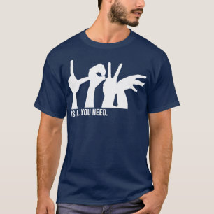 love is all you need T-Shirt
