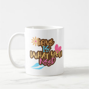 love is all you need t shirt  coffee mug