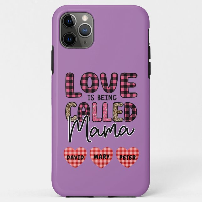 Love is Being Called Mama, Customisable Mum Gift Case-Mate iPhone Case (Back)