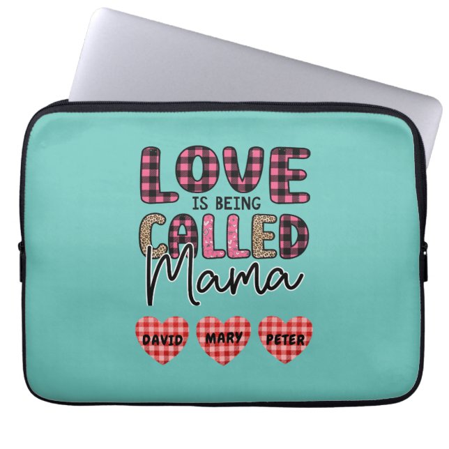Love is Being Called Mama, Customisable Mum Gift Laptop Sleeve (Front)