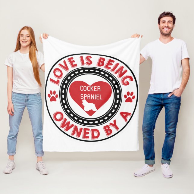 Love is being owned by a Cocker Spaniel  Fleece Blanket (In Situ)