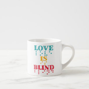 Love Is Blind Braille Espresso Cup