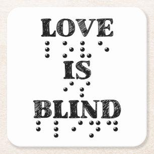 Love Is Blind Braille Square Paper Coaster