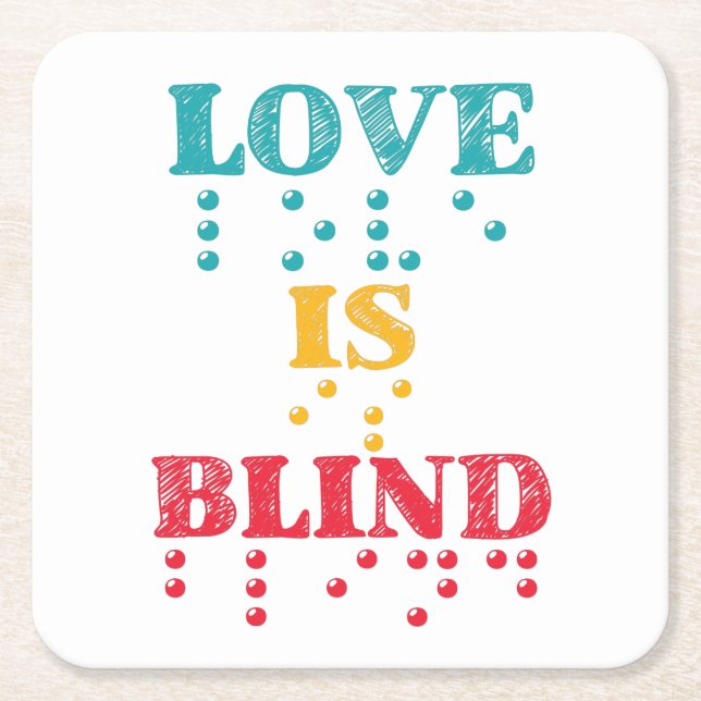 Love Is Blind Braille Square Paper Coaster (Front)