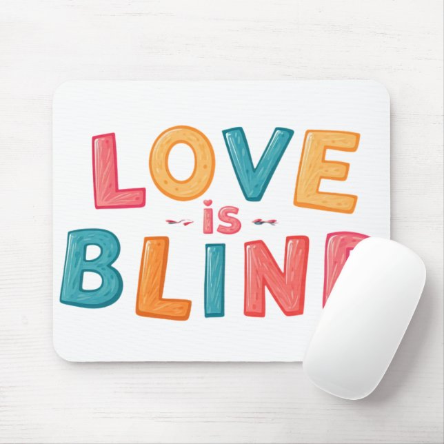 Love is blind mouse pad (With Mouse)