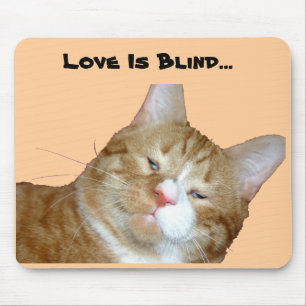 Love Is Blind Mousepad