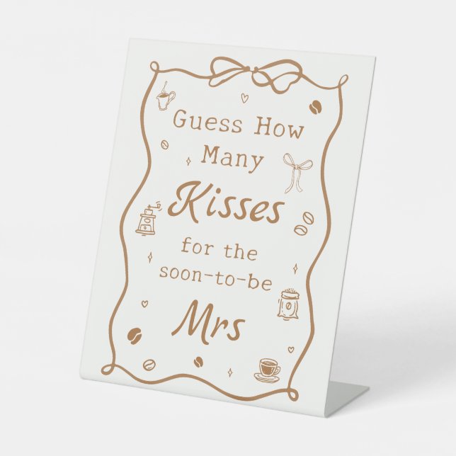 Love is Brewing Bridal Shower Guess how Many Kisse Pedestal Sign (Front)