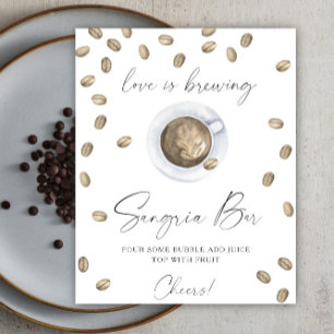 Love is brewing Bridal shower sangria bar Poster