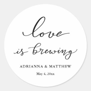 Love Is Brewing Elegant Script Wedding Favour Classic Round Sticker