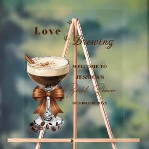 Love is Brewing Espresso Martini Bridal Shower Acrylic Sign
