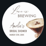 Love is Brewing Espresso Martini Bridal Shower Classic Round Sticker<br><div class="desc">Celebrate the bride-to-be with a chic "Love is Brewing" espresso martini bridal shower Sticker.</div>