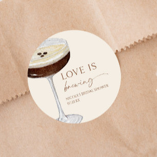 Love Is Brewing Expresso Martini Bridal Shower Classic Round Sticker