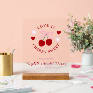 Love Is Cherry Sweet Bridal Shower Acrylic Sign