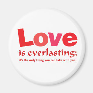 Love Is Everlasting Magnet