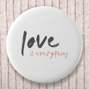 Love is Everything Modern Minimalist Song Blush 6 Cm Round Badge