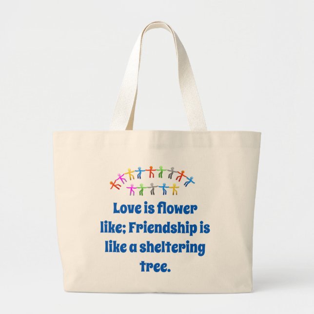 Love Is Flower Like - Friendship Quote  Large Tote Bag (Front)