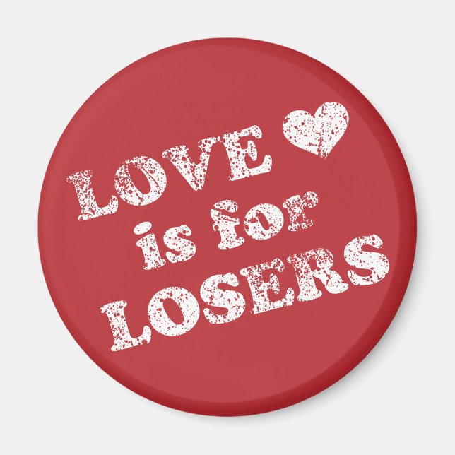 Love is for Losers Magnet (Front)