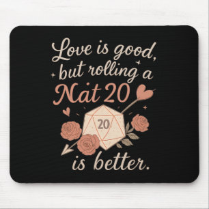Love Is Good But Rolling A Nat 20 Rpg Dice Gamer N Mouse Pad