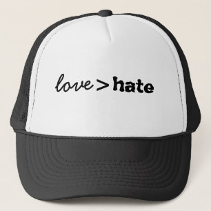 Love is Greater than Hate Trucker Hat