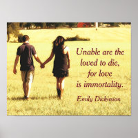 Love is immortality - Emily Dickinson quote - prin