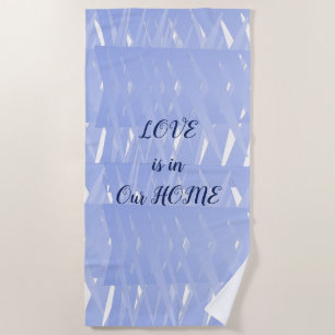 Love is in Our Home Blue Geometric Beach Towel