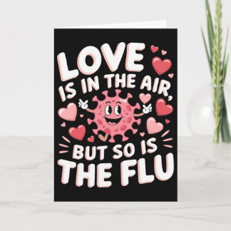 Love Is In The Air But So Is The Flu Funny Valenti Card