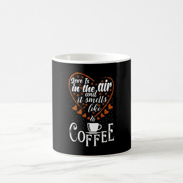 Love is in The Air it Smells like Coffee Mug (Center)