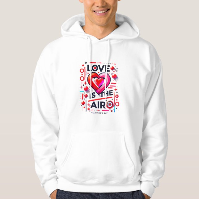 "Love is in the Air | Modern Valentine's Day  Hoodie (Front)