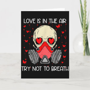 Love Is In The Air Try Not To Breath Anti Valentin Card