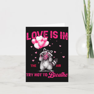 Love Is In The Air Try Not To Breathe Fun Raccoon  Card