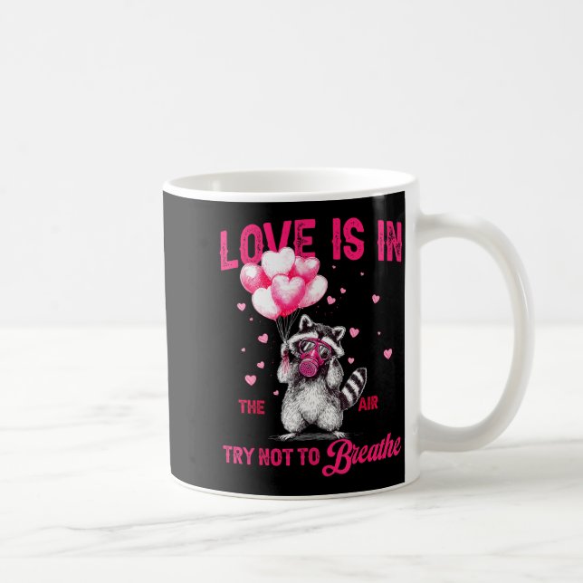 Love Is In The Air Try Not To Breathe Raccoon Vale Coffee Mug (Right)