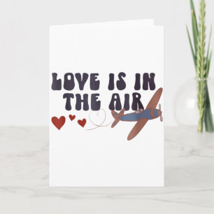 Love Is In The Air Valentine’s Aeroplane  Card