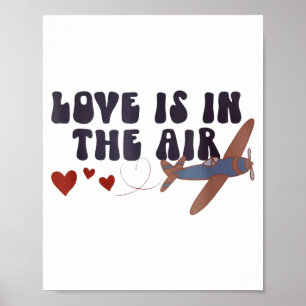 Love Is In The Air Valentine’s Airplane  Poster