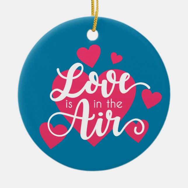 Love is in the Air Valentine's Day | Ornament (Front)