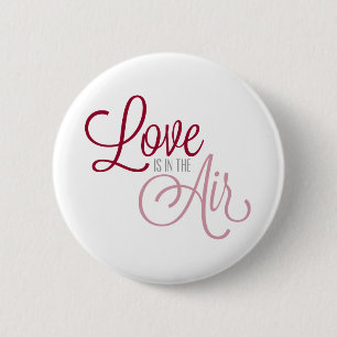 Love is in the Air Valentine's Day Pin Button