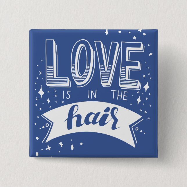 Love Is In The Hair 15 Cm Square Badge (Front)