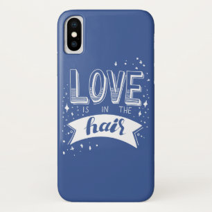 Love Is In The Hair iPhone X Case