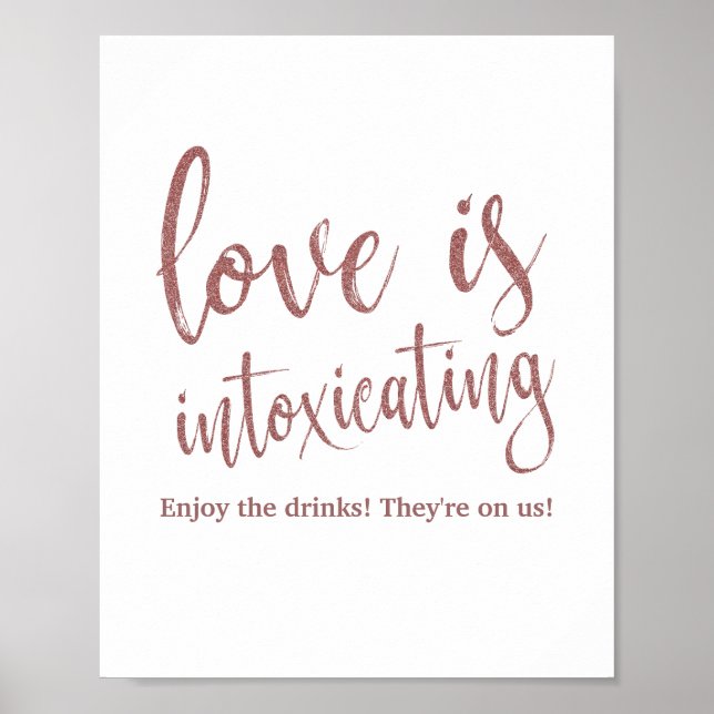 Love is Intoxicating Rose Gold Glitter 8x10 Sign (Front)