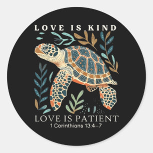 Love is Kind Love is Patient 1 Corinthians 13 4 7 Classic Round Sticker