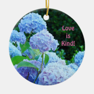 Love is Kind! ornaments Blue Hydrangea Flowers